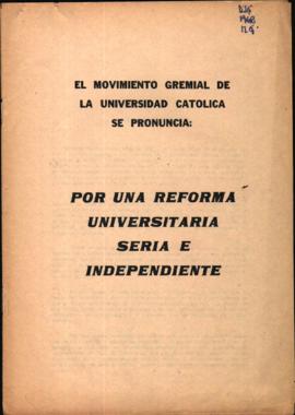 El Movimiento Gremial de la Universidad Católica se pronuncia: por una reforma universitaria seri...