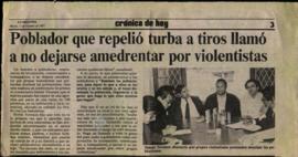 Prensa La Segunda.Poblador que repelió turba a tiros llamó a no dejarse amedrentar