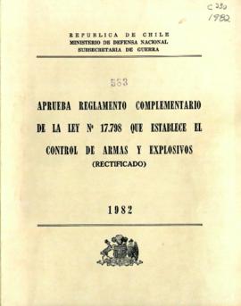 Aprueba reglamento complementario de la ley 17.798 que establece el control de armas y explosivos...