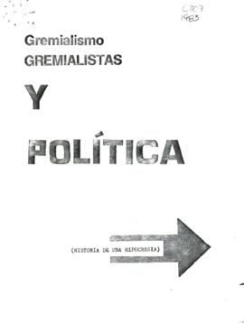 Gremialismo, Gremialistas y Política: Historia de una hipocresía