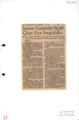 Prensa en El Mercurio. Jaime Guzmán notó que era seguido
