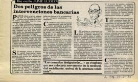 Columna en La Segunda Dos peligros de las intervenciones bancarias