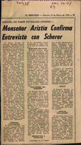 ASEGURA NO HABER ENTREGADO INFOME: MONSENOR ARIZTIA CONFIRMA ENTREVISTA CON SCHERER