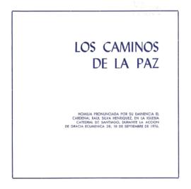 LOS CAMINOS DE LA PAZ: HOMILIA PRONUNCIADA POR SU EMINENCIA EL CARDENAL RAUL SILVA HENRIQUEZ, EN ...